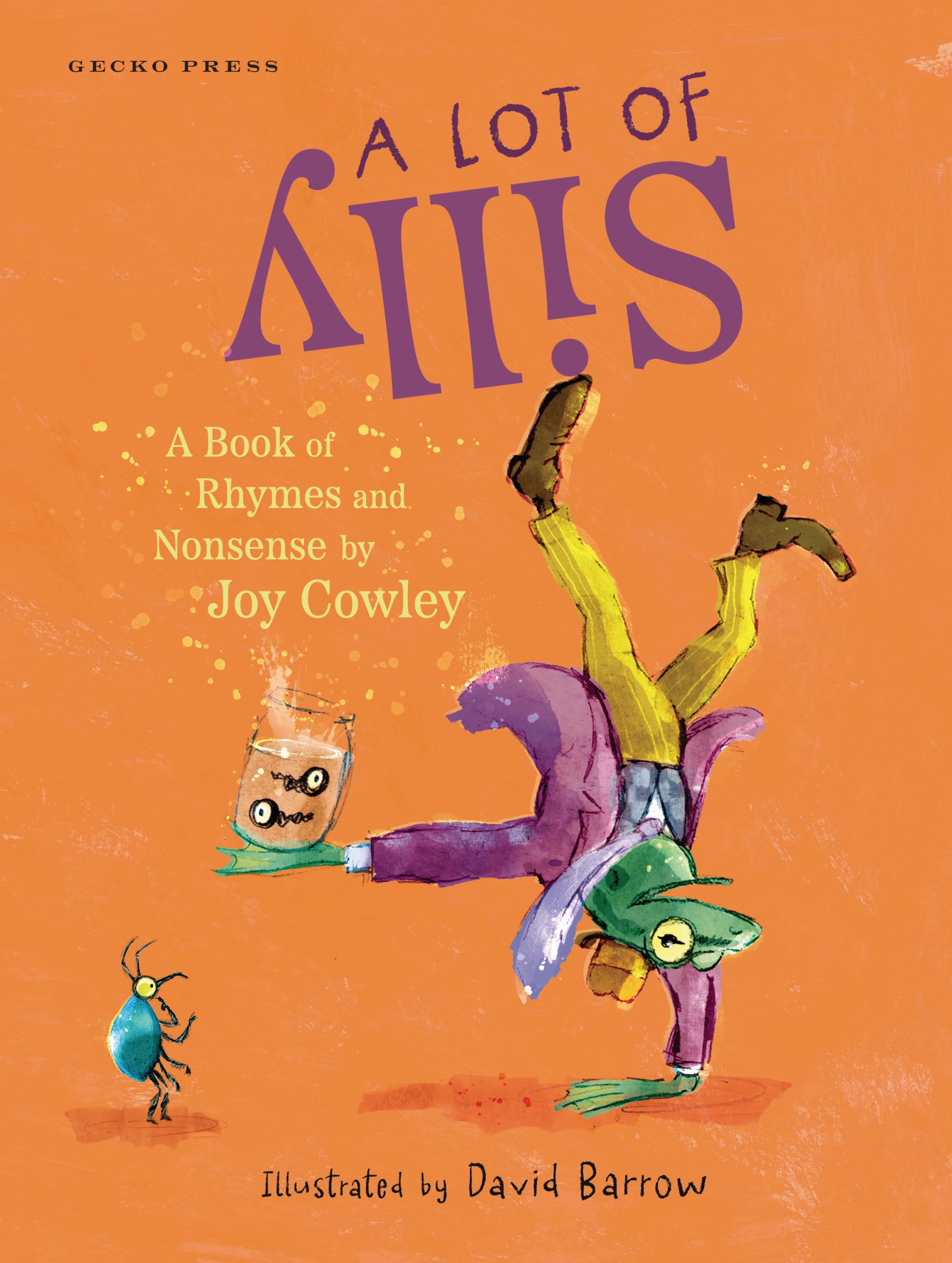 A Lot of Silly: A Book of Rhymes and Nonsense,New
