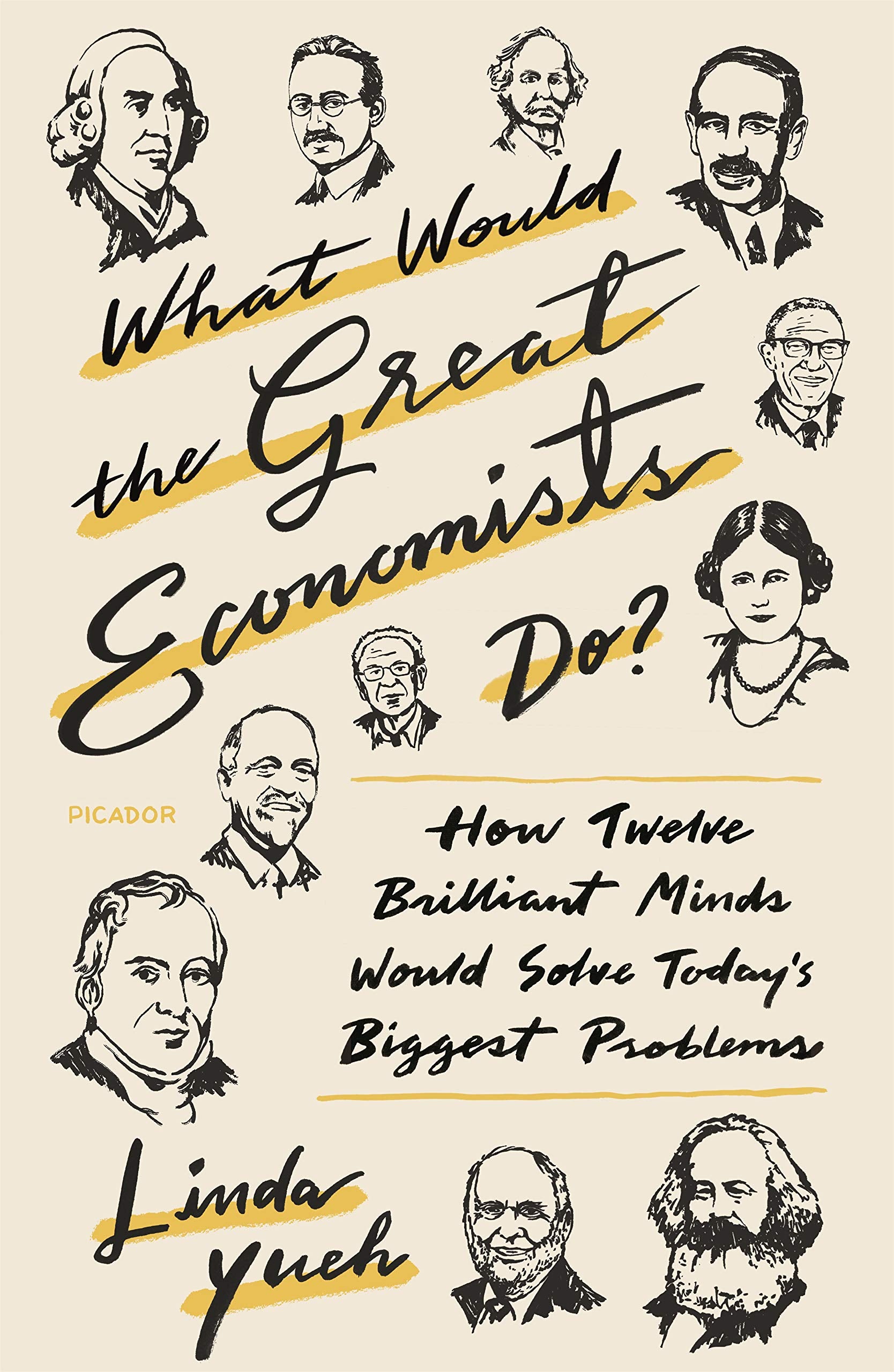 What Would the Great Economists Do?: How Twelve Brilliant Minds Would Solve Today's Biggest Problems,Used