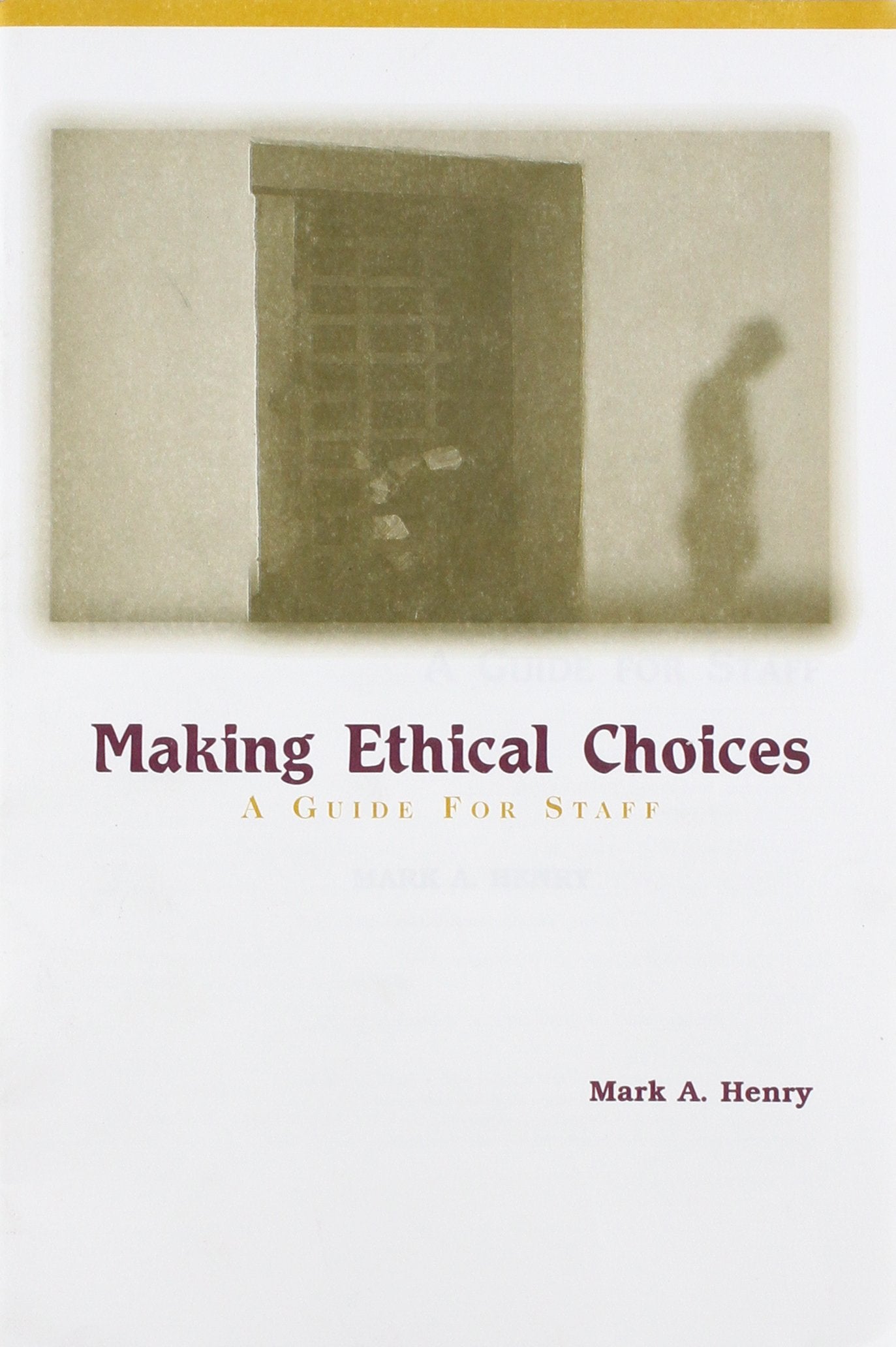 Making Ethical Choices: A Guide for Staff (10 booklets),Used