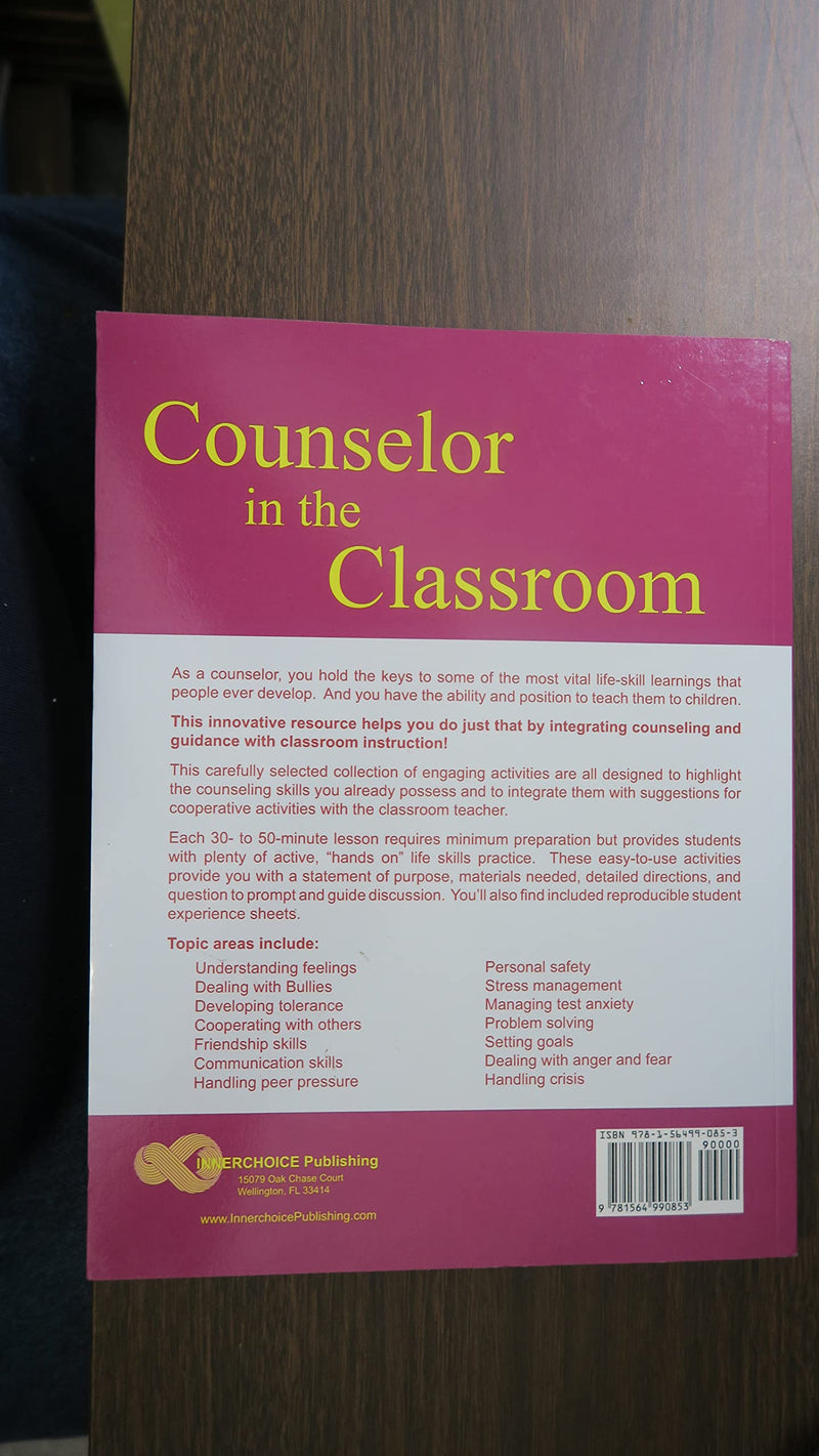 Counselor In The Classroom: Activities And Strategies For An Effective Classroom Guidance Program,Used