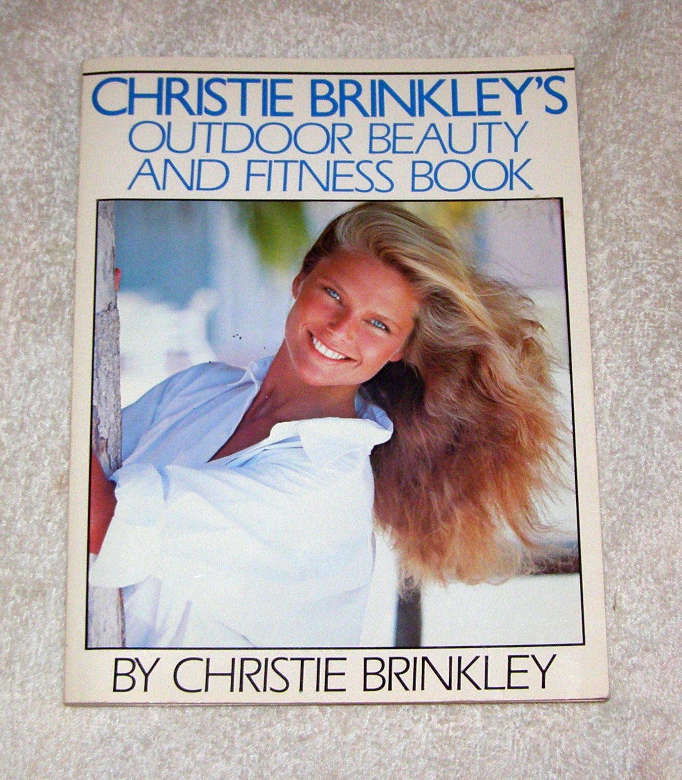 Christie Brinkley's Outdoor Beauty and Fitness Book,Used