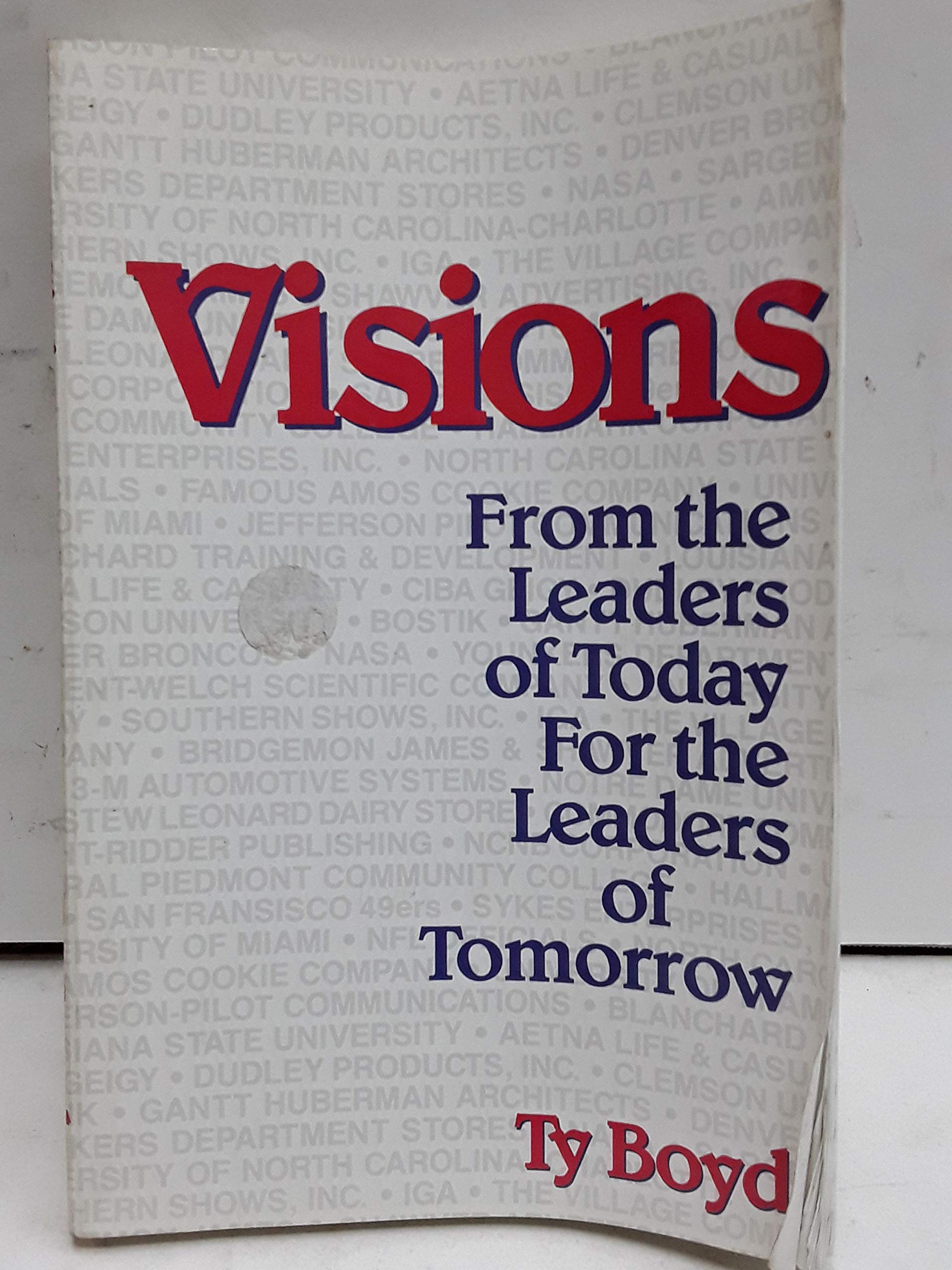 Visions: From the Leaders of Today for the Leaders of Tomorrow,Used
