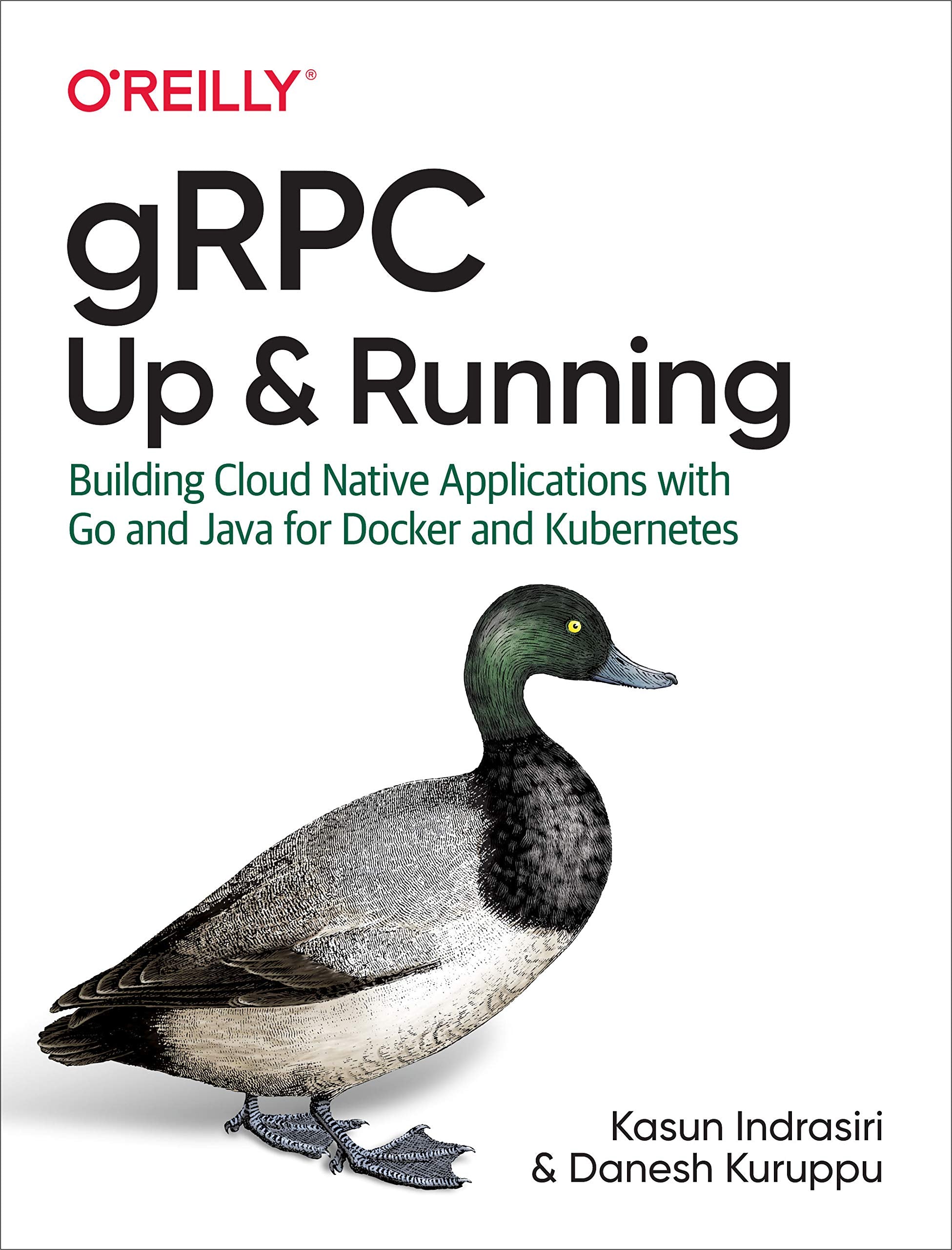 gRPC: Up and Running: Building Cloud Native Applications with Go and Java for Docker and Kubernetes,New