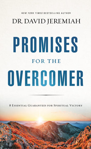 Promises for the Overcomer: 8 Essential Guarantees for Spiritual Victory,New