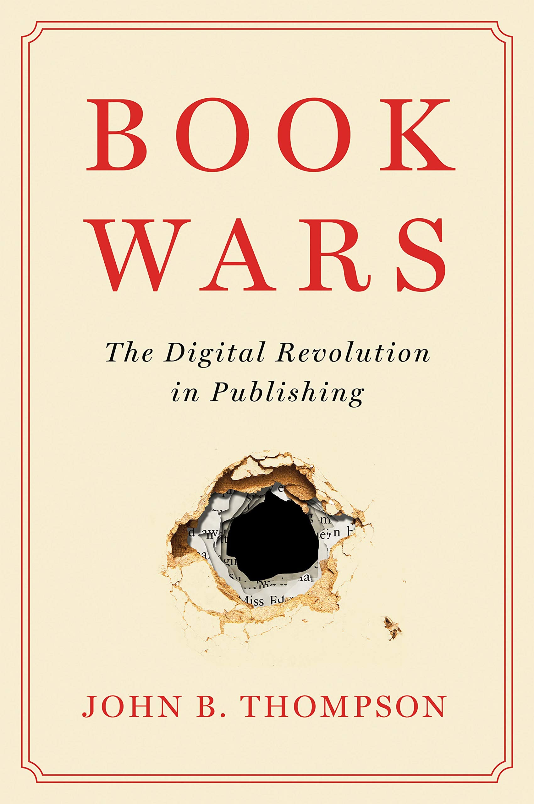 Book Wars: The Digital Revolution in Publishing,Used
