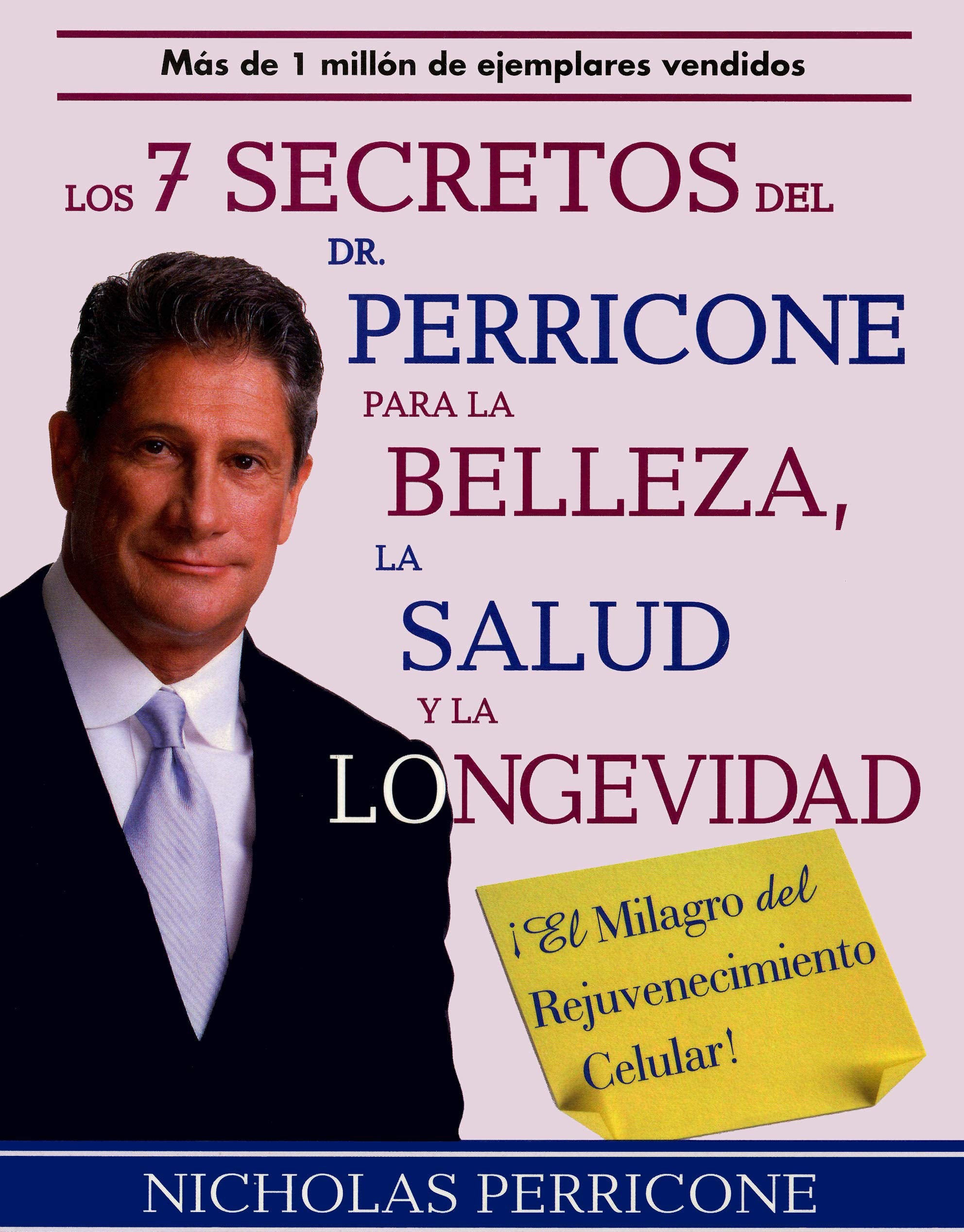 Los 7 Secretos Del Dr. Perricone Para La Belleza, Salud Y Longevidad / Dr. Perricone'S Seven Secrets To Beauty, Health, And Long