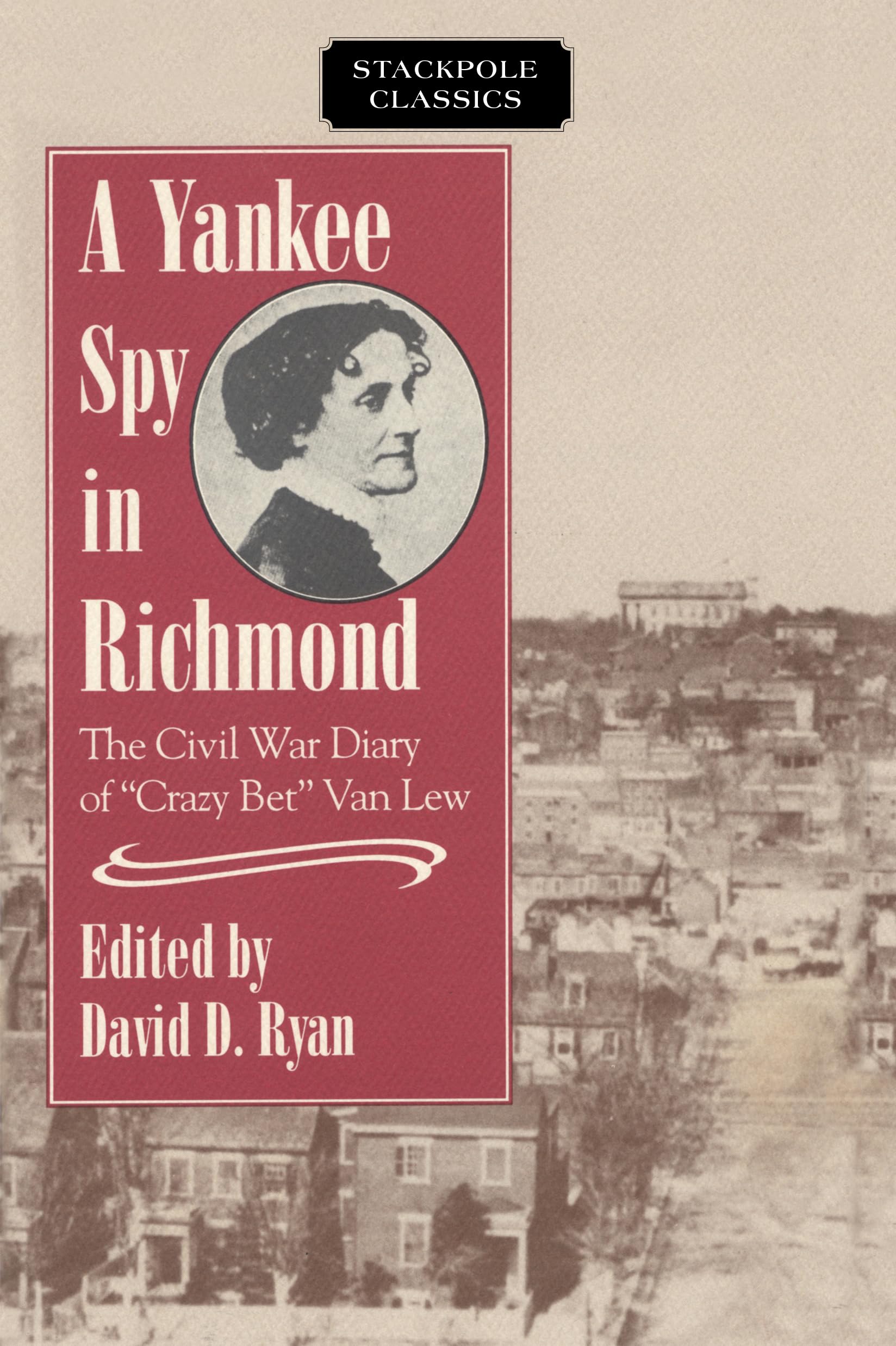 A Yankee Spy In Richmond (Stackpole Classics),Used