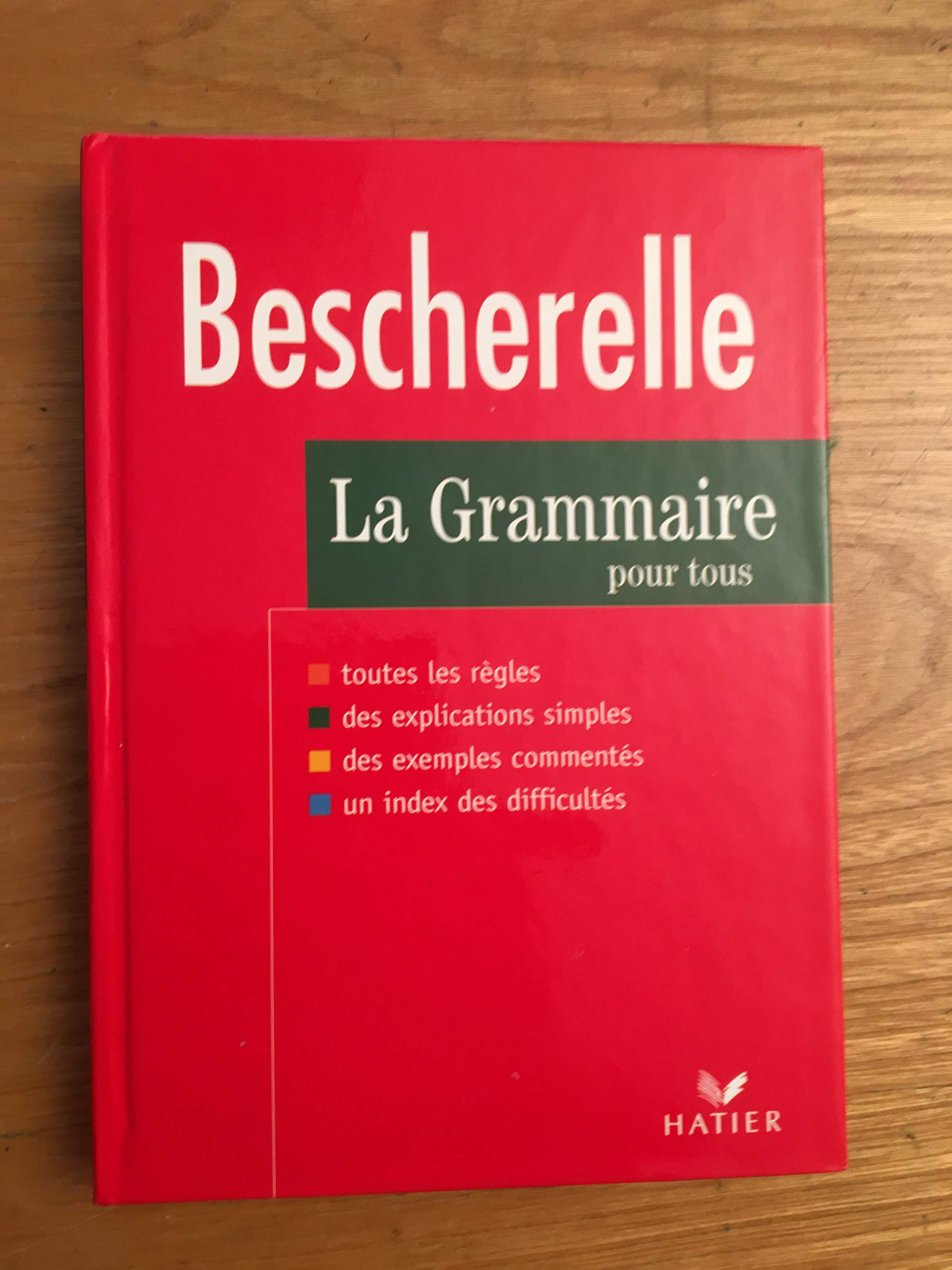 Bescherelle: La Grammaire Pour Tous,Used