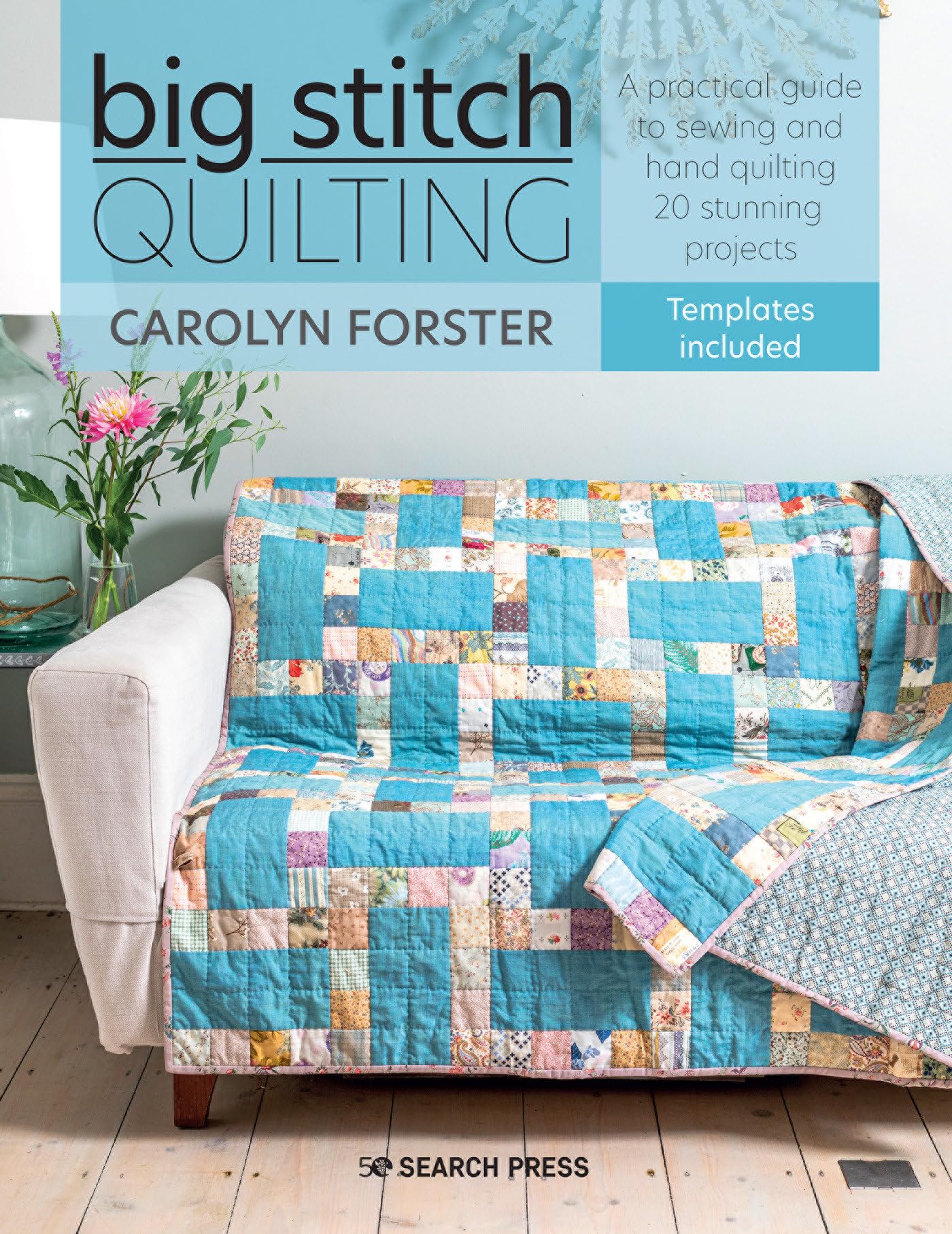 Big Stitch Quilting: A practical guide to sewing and hand quilting 20 stunning projects,Used