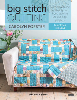 Big Stitch Quilting: A practical guide to sewing and hand quilting 20 stunning projects,Used