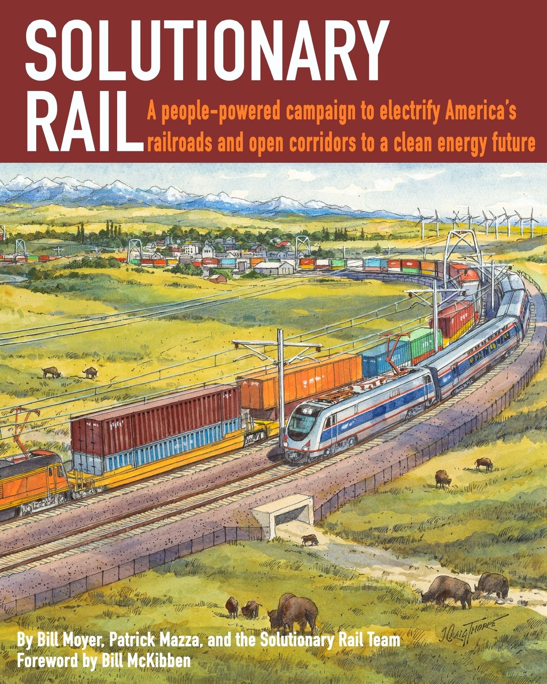Solutionary Rail: A peoplepowered campaign to electrify America's railroads and open corridors to a clean energy future,Used