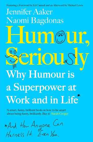 Humour, Seriously: Why Humour Is A Superpower At Work And In Life,Used