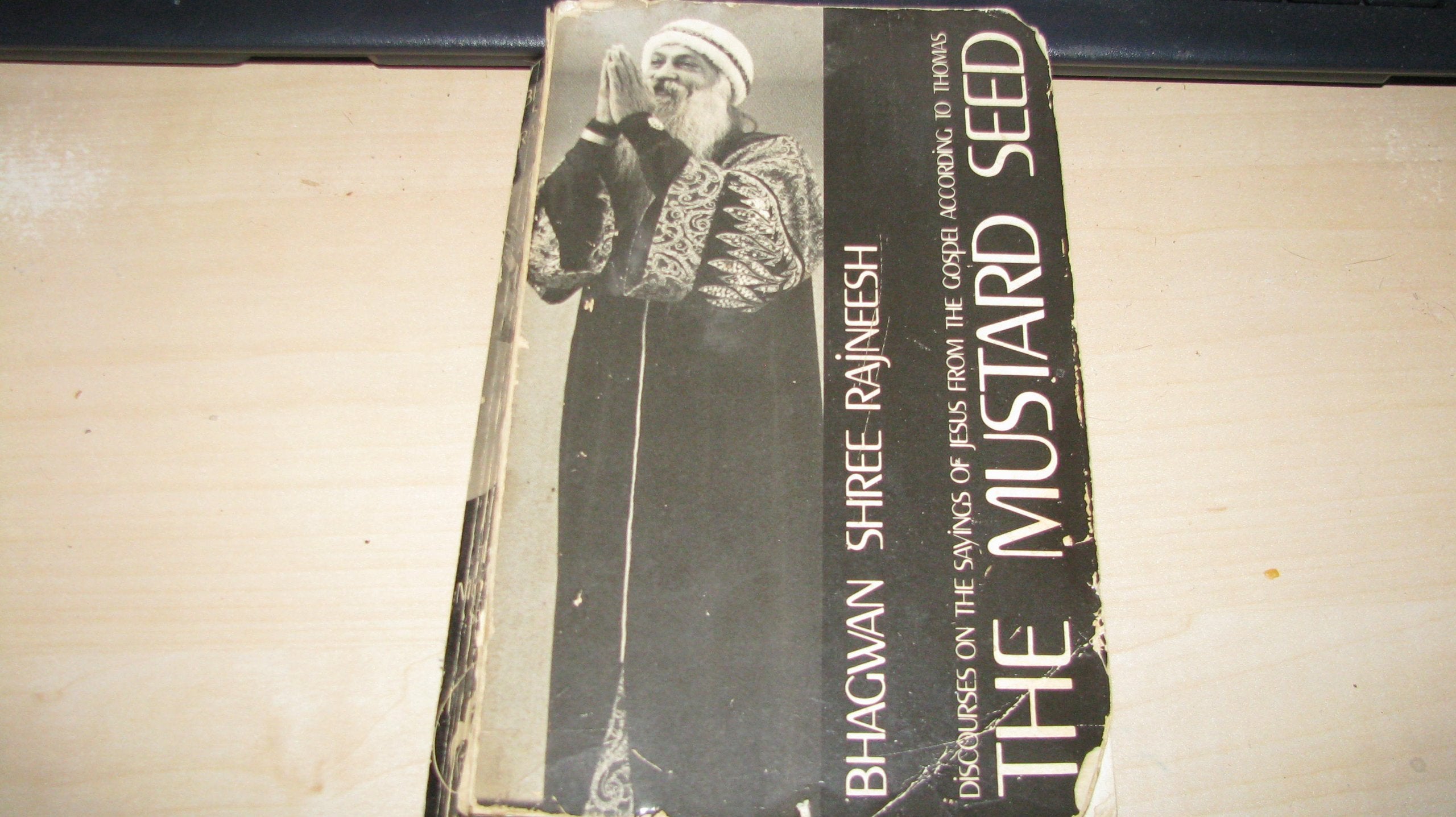 The Mustard Seed: Discourses On The Sayings Of Jesus Taken From The Gospel According To Thomas,Used