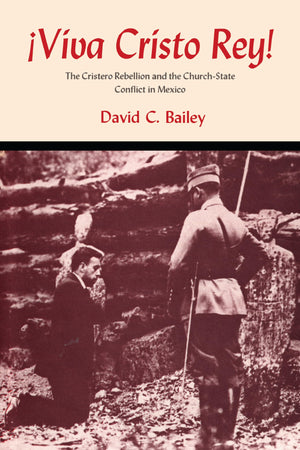 Viva Cristo Rey!: The Cristero Rebellion and the ChurchState Conflict in Mexico (Texas Pan American Series),Used