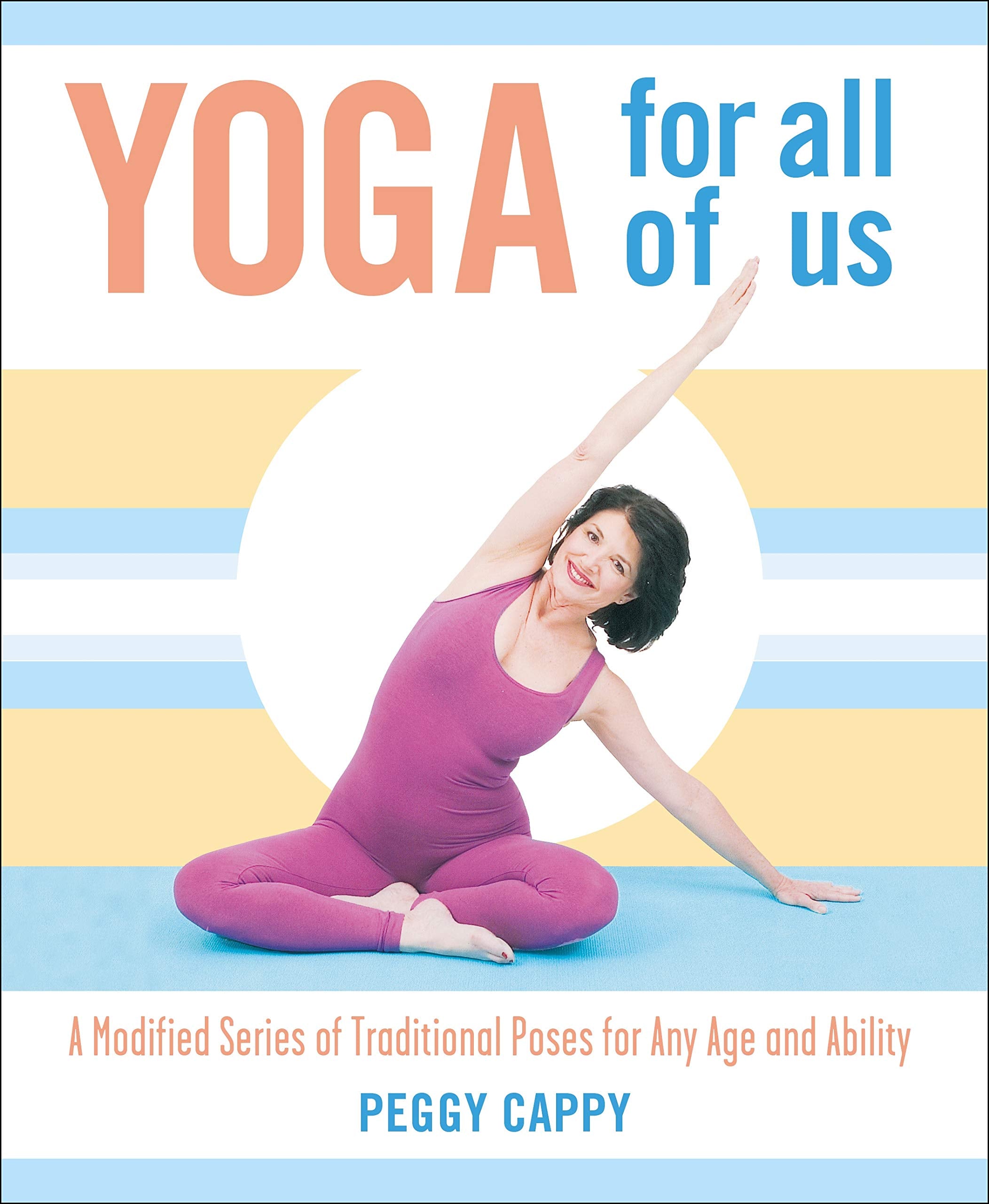 Yoga for All of Us: A Modified Series of Traditional Poses for Any Age and Ability,Used