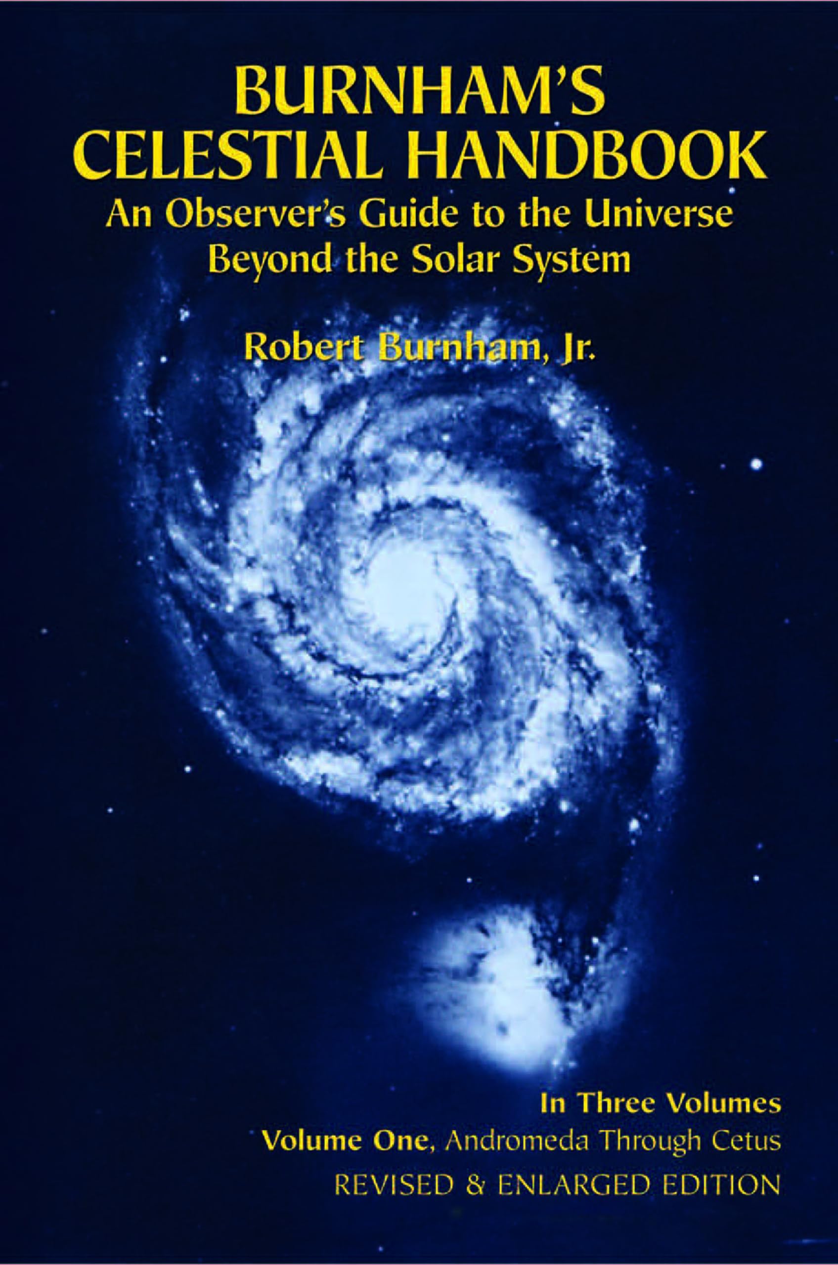Burnham'S Celestial Handbook: An Observer'S Guide To The Universe Beyond The Solar System, Vol. 1 (Volume 1),New