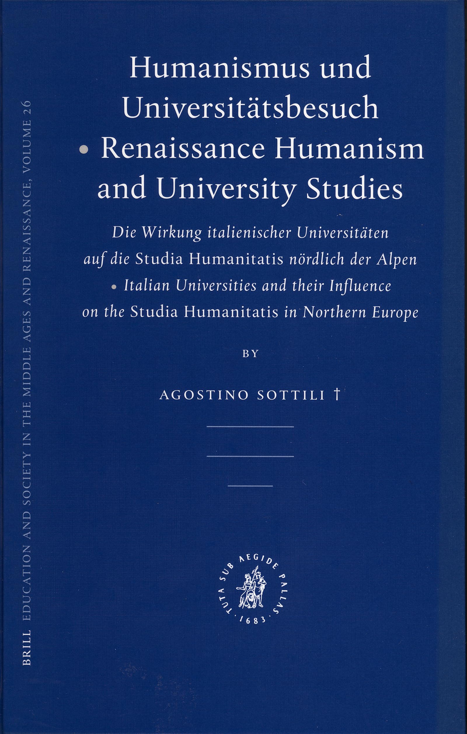 Humanismus und Universitatsbesuch  Renaissance Humanism and University Studies (Education and Society in the Middle Ages and Re,Used