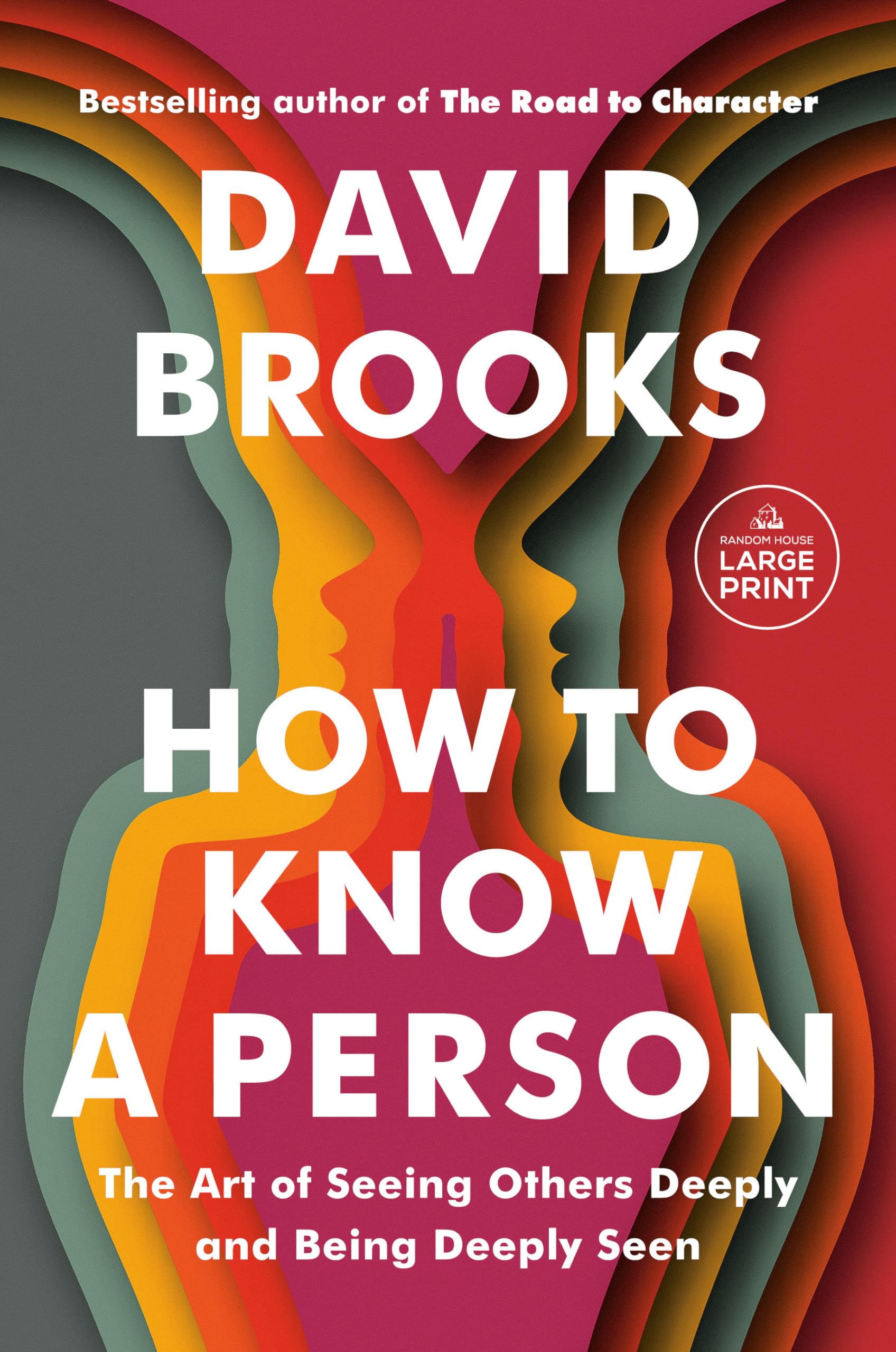How To Know A Person: The Art Of Seeing Others Deeply And Being Deeply Seen (Random House Large Print),Used