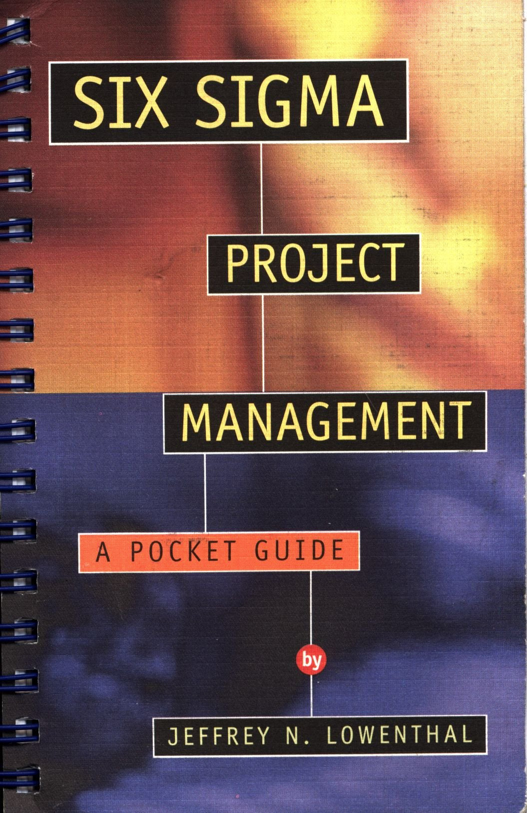 Six Sigma Project Management: A Pocket Guide,New