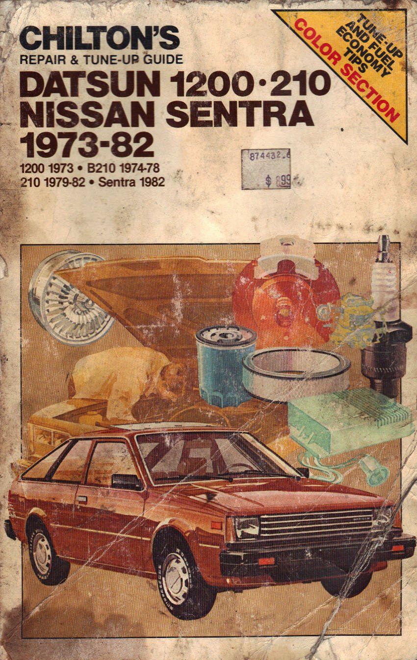 Chilton'S Repair And Tuneup Guide: Datsun 1200, 210, Nissan Sentra 19731982 (Chilton'S Repair Manual),Used