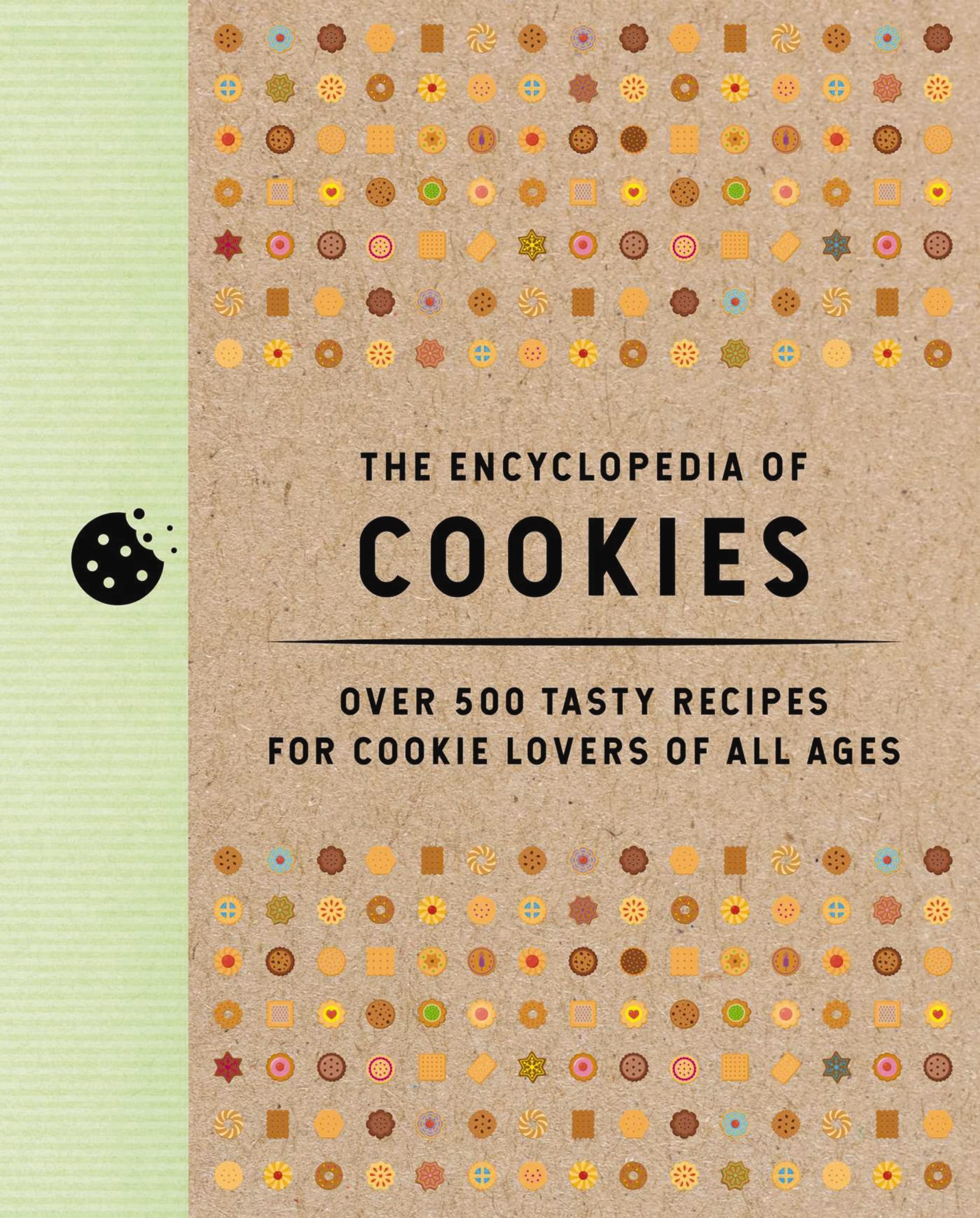 The Encyclopedia of Cookies: Over 500 Tasty Recipes for Cookie Lovers of All Ages (500+ GlutenFree And Vegan Cookie Recipes) (E,Used