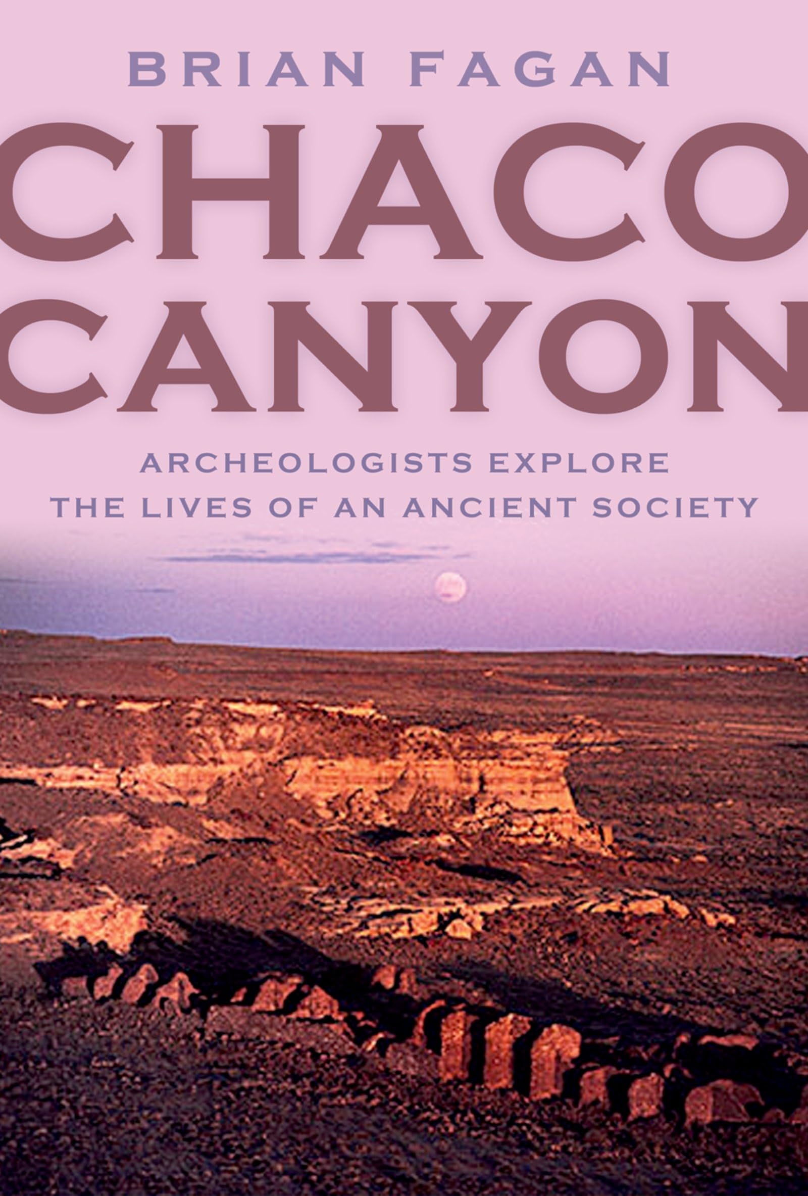 Chaco Canyon: Archaeologists Explore the Lives of an Ancient Society,Used