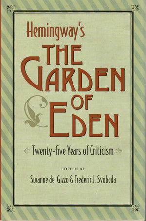 Hemingway's The Garden of Eden: Twentyfive Years of Criticism,Used