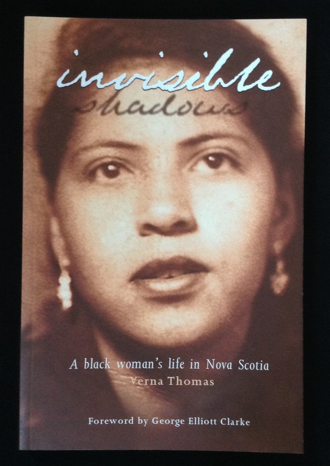 Invisible shadows: A Black woman's life in Nova Scotia,New