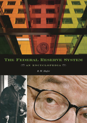 The Federal Reserve System: An Encyclopedia,Used