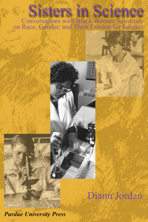 Sisters in Science: Conversations with Black Women Scientists on Race, Gender, and Their Passion for Science,Used