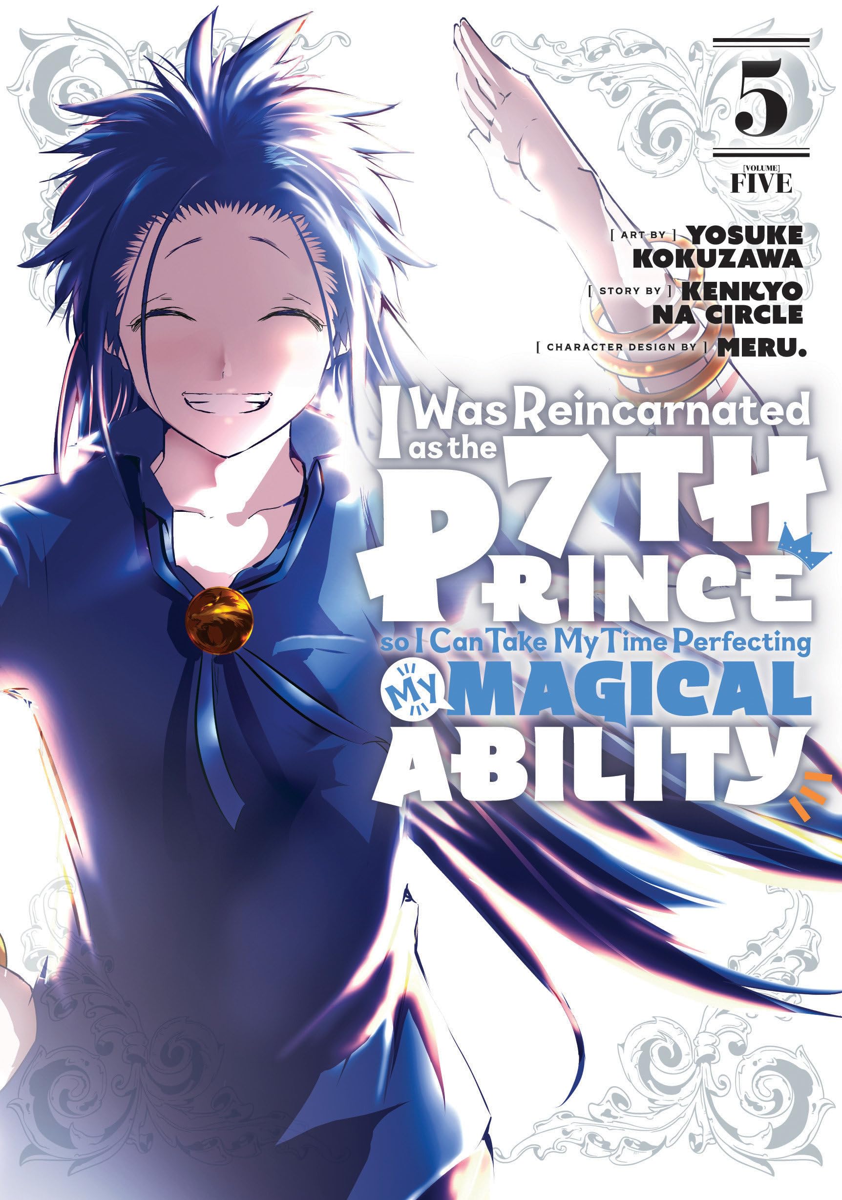 I Was Reincarnated As The 7Th Prince So I Can Take My Time Perfecting My Magical Ability 5 (I Was Reincarnated As The 7Th Prince,New