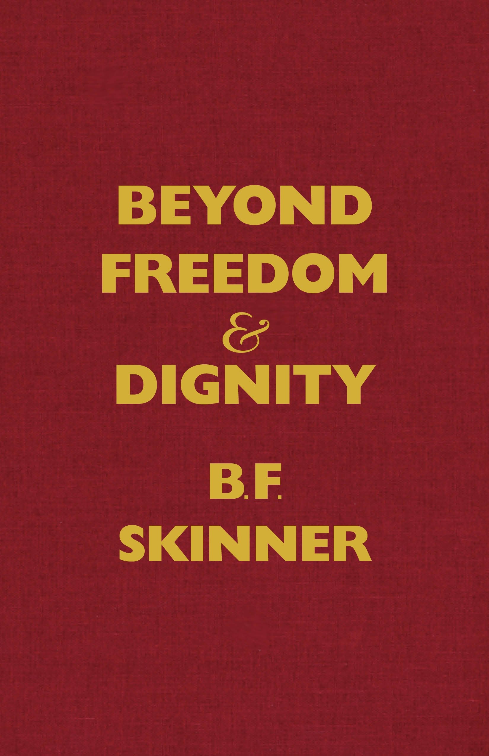 Beyond Freedom and Dignity (Hackett Classics),Used