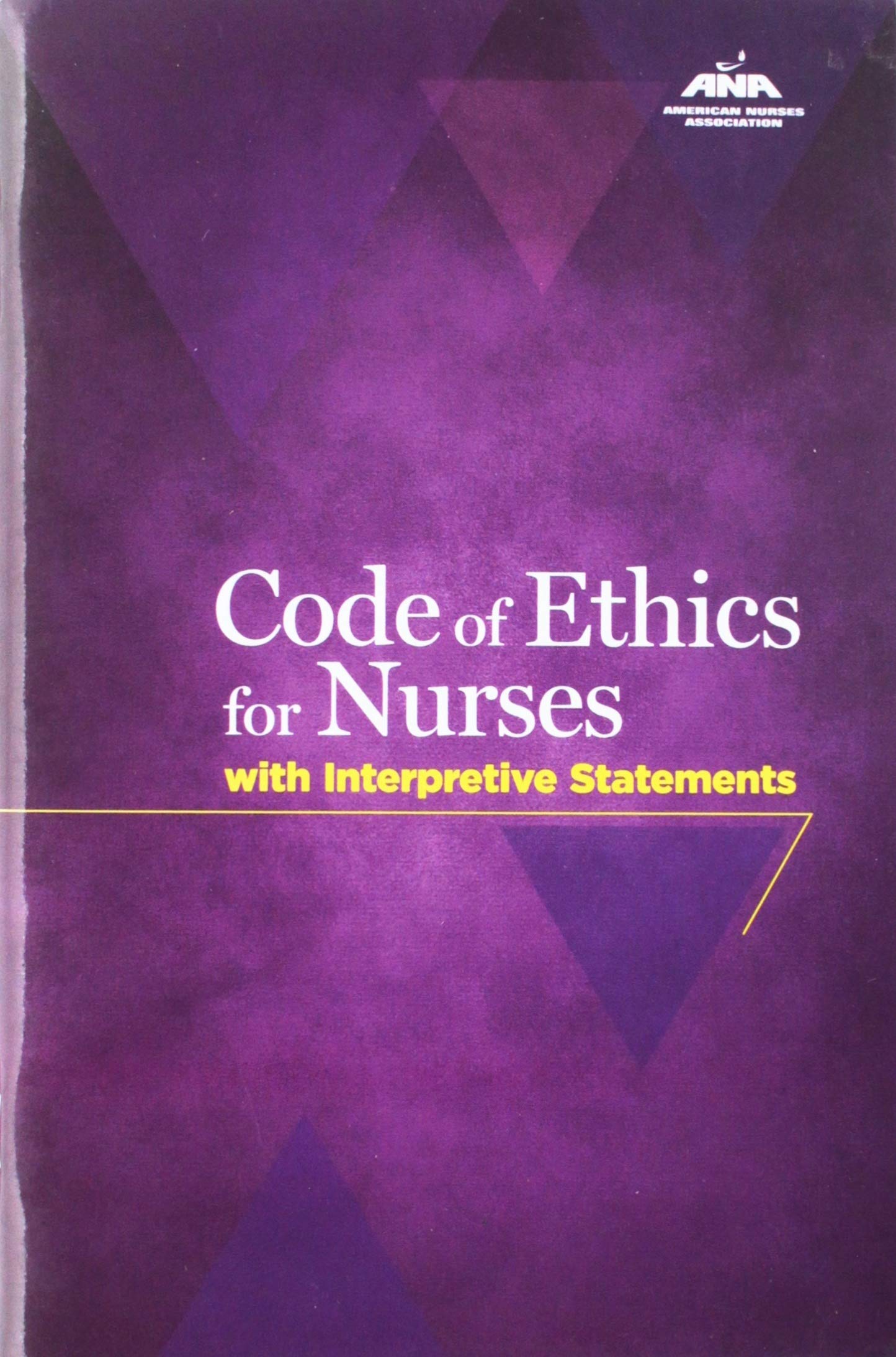 Code Of Ethics For Nurses With Interpretive Statements (American Nurses Association),Used