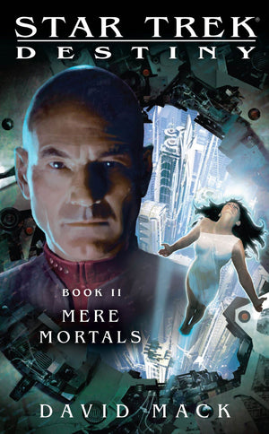 Mere Mortals (Star Trek: Destiny, Book II),Used