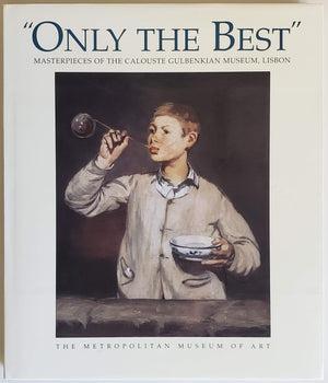 Only the Best: Masterpieces of the Calouste Gulbenkian Museum, Lisbon,Used