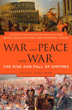 War and Peace and War: The Rise and Fall of Empires,Used