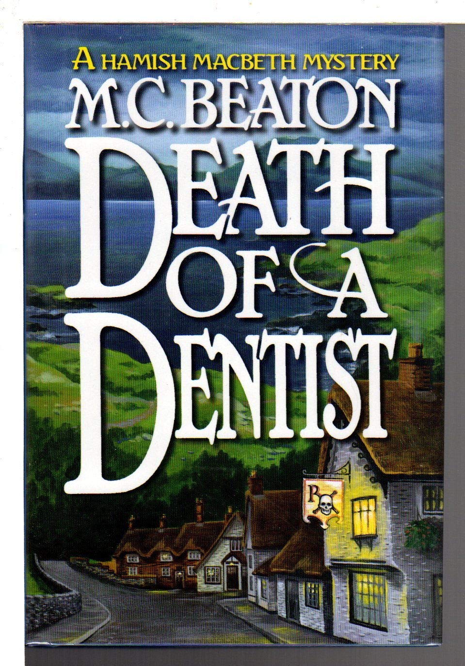 Death Of A Dentist (Hamish Macbeth Mysteries, No. 13),New