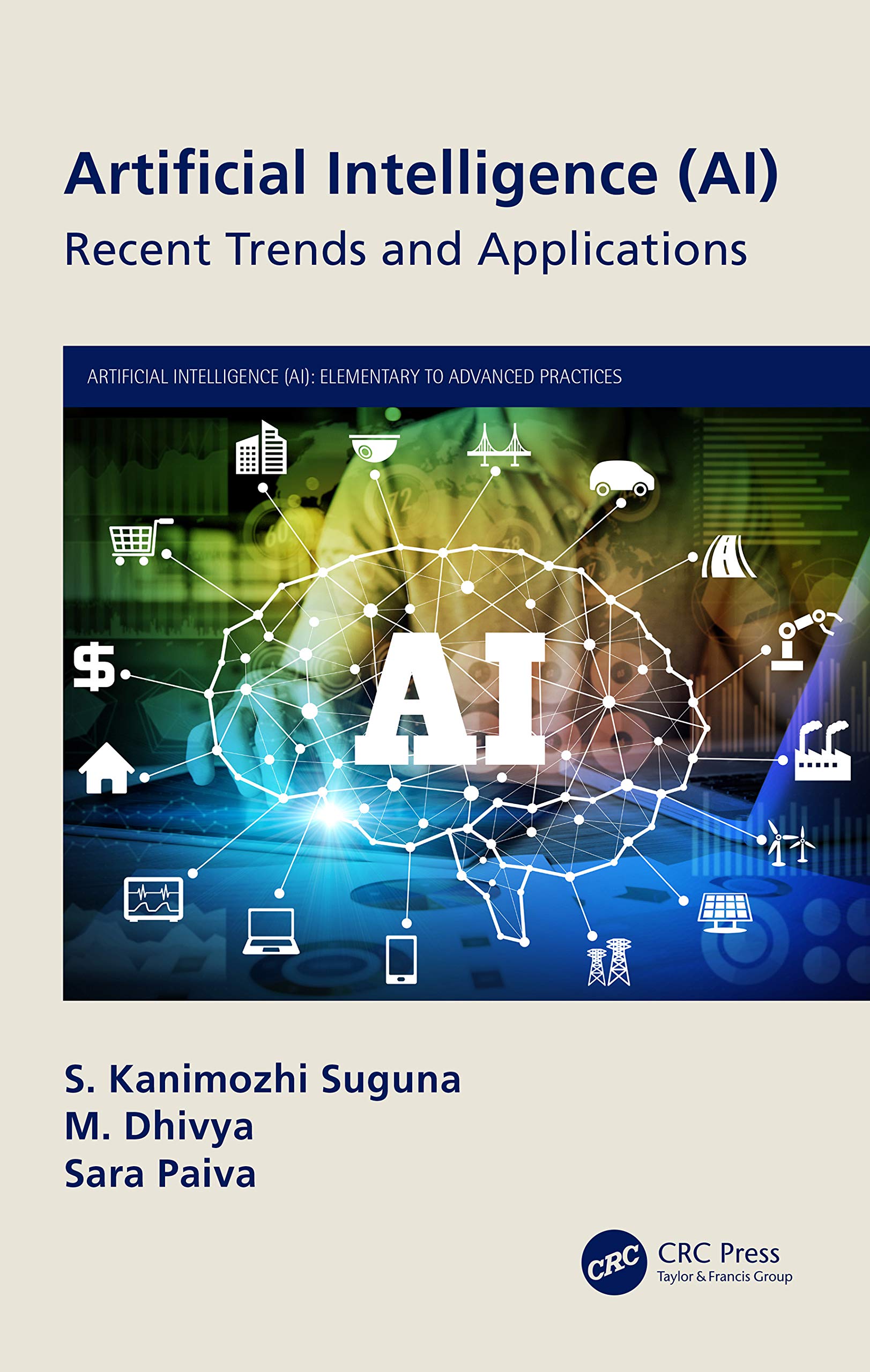 Artificial Intelligence (AI): Recent Trends and Applications (Artificial Intelligence (AI): Elementary to Advanced Practices),Used