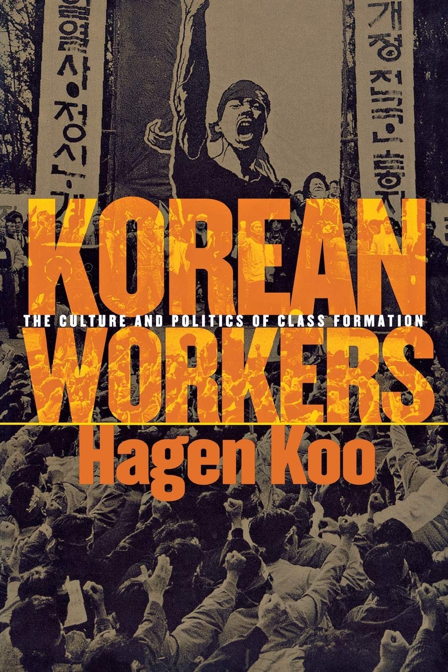 Korean Workers: The Culture And Politics Of Class Formation,New