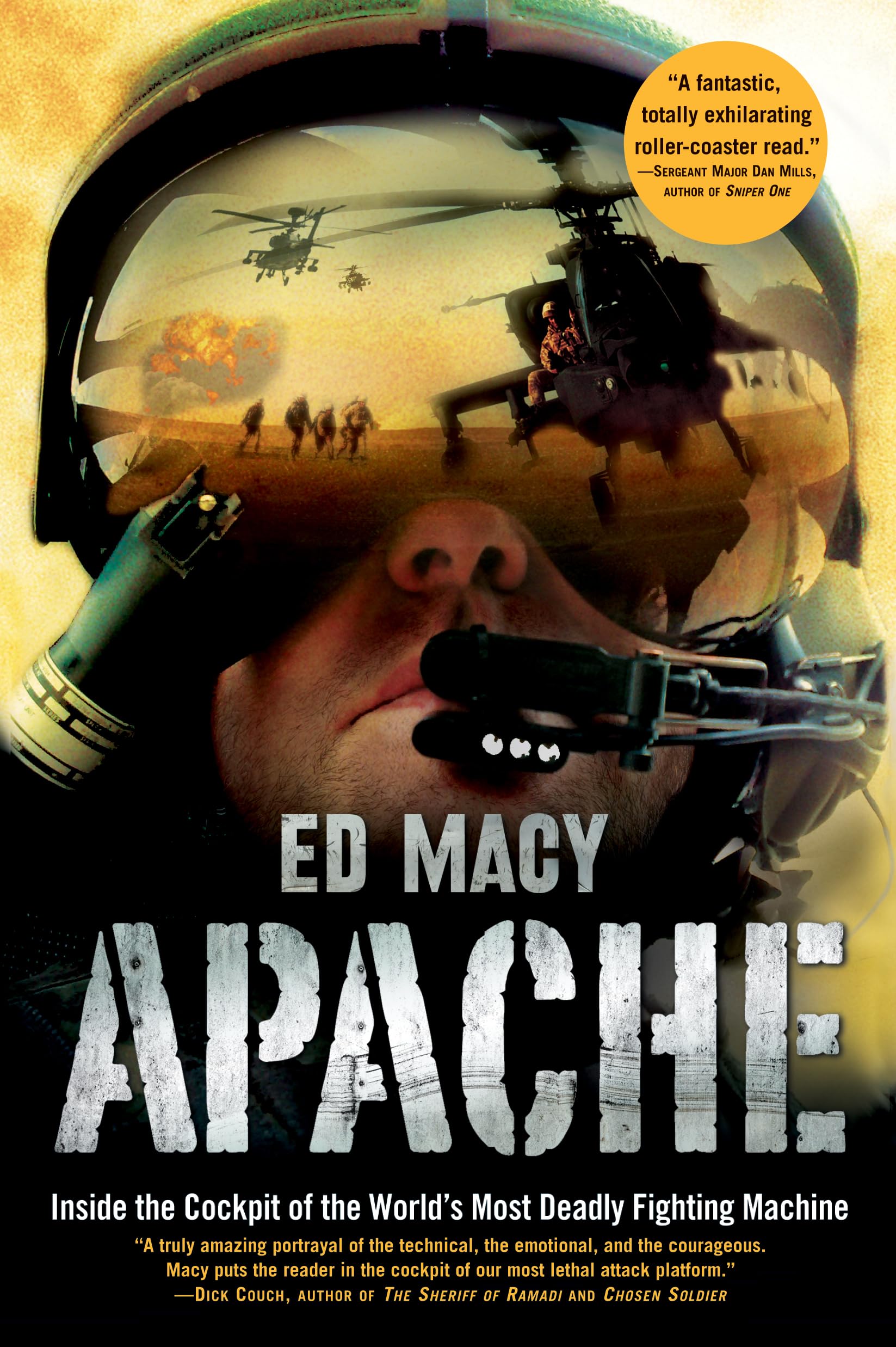 Apache: Inside The Cockpit Of The World'S Most Deadly Fighting Machine