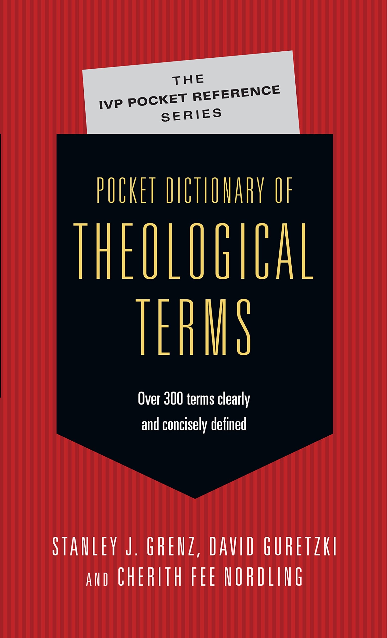Pocket Dictionary Of Theological Terms (The Ivp Pocket Reference Series),New