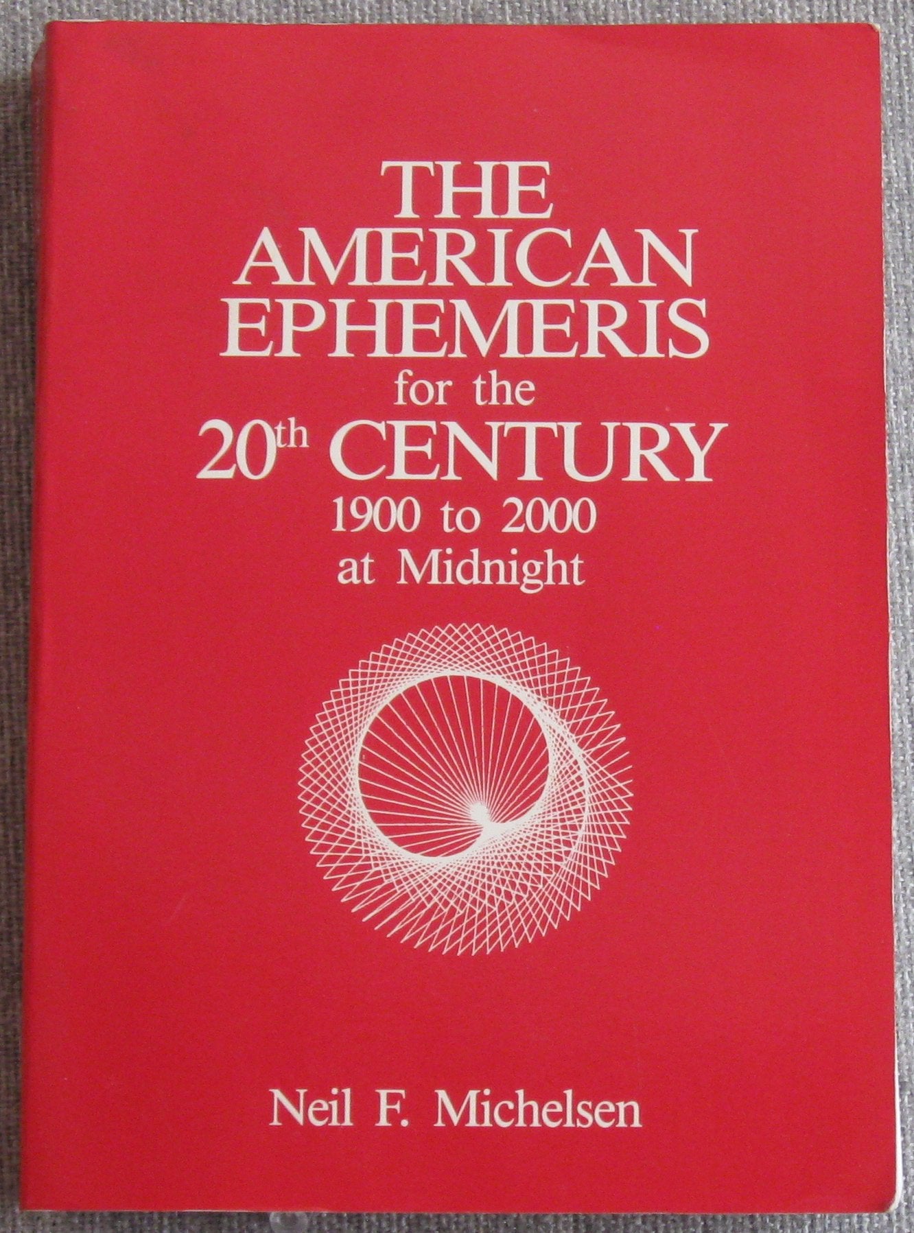 The American Ephemeris For The 20Th Century: 1900 To 2000 At Midnight,Used