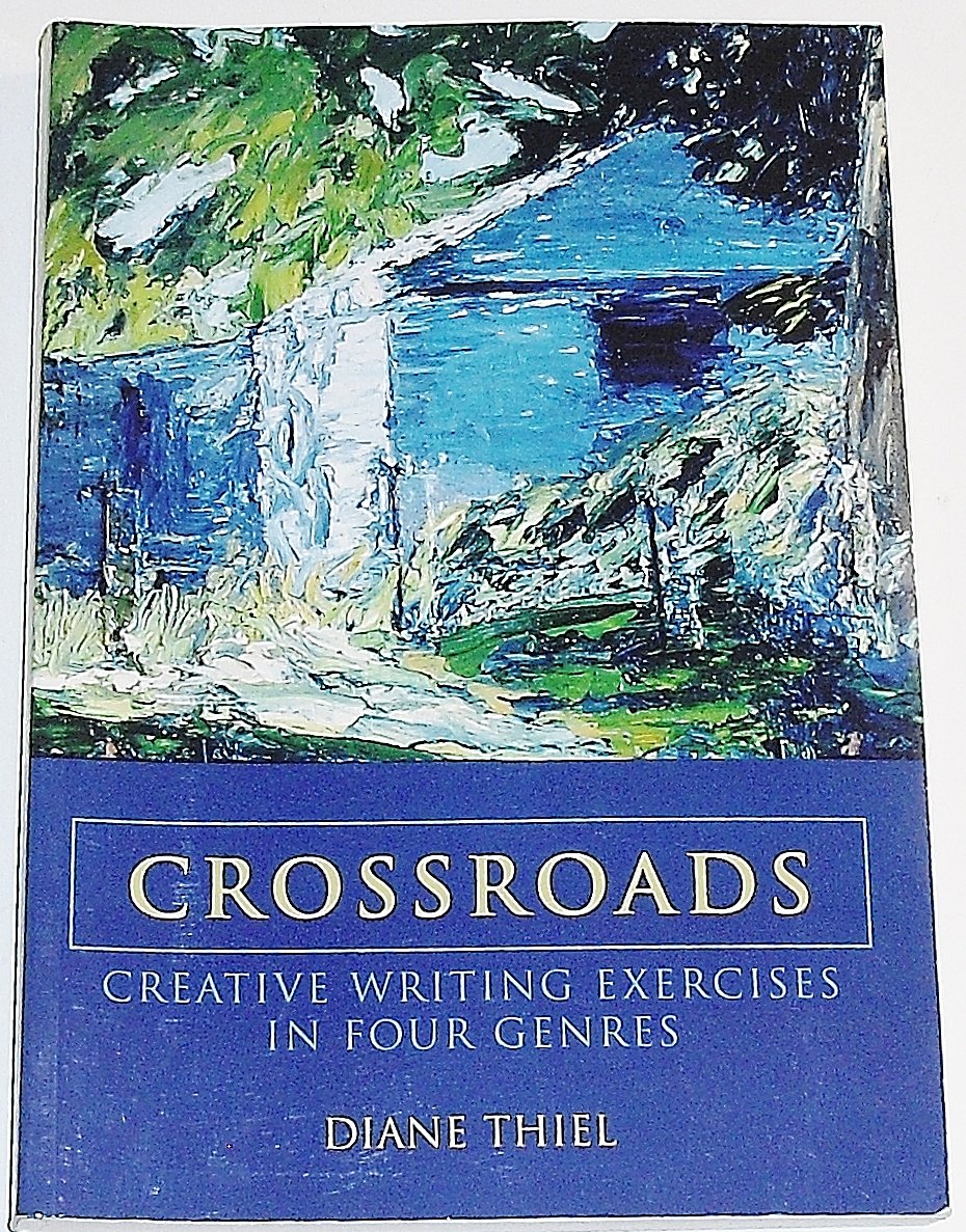 Crossroads: Creative Writing Exercises in Four Genres,Used