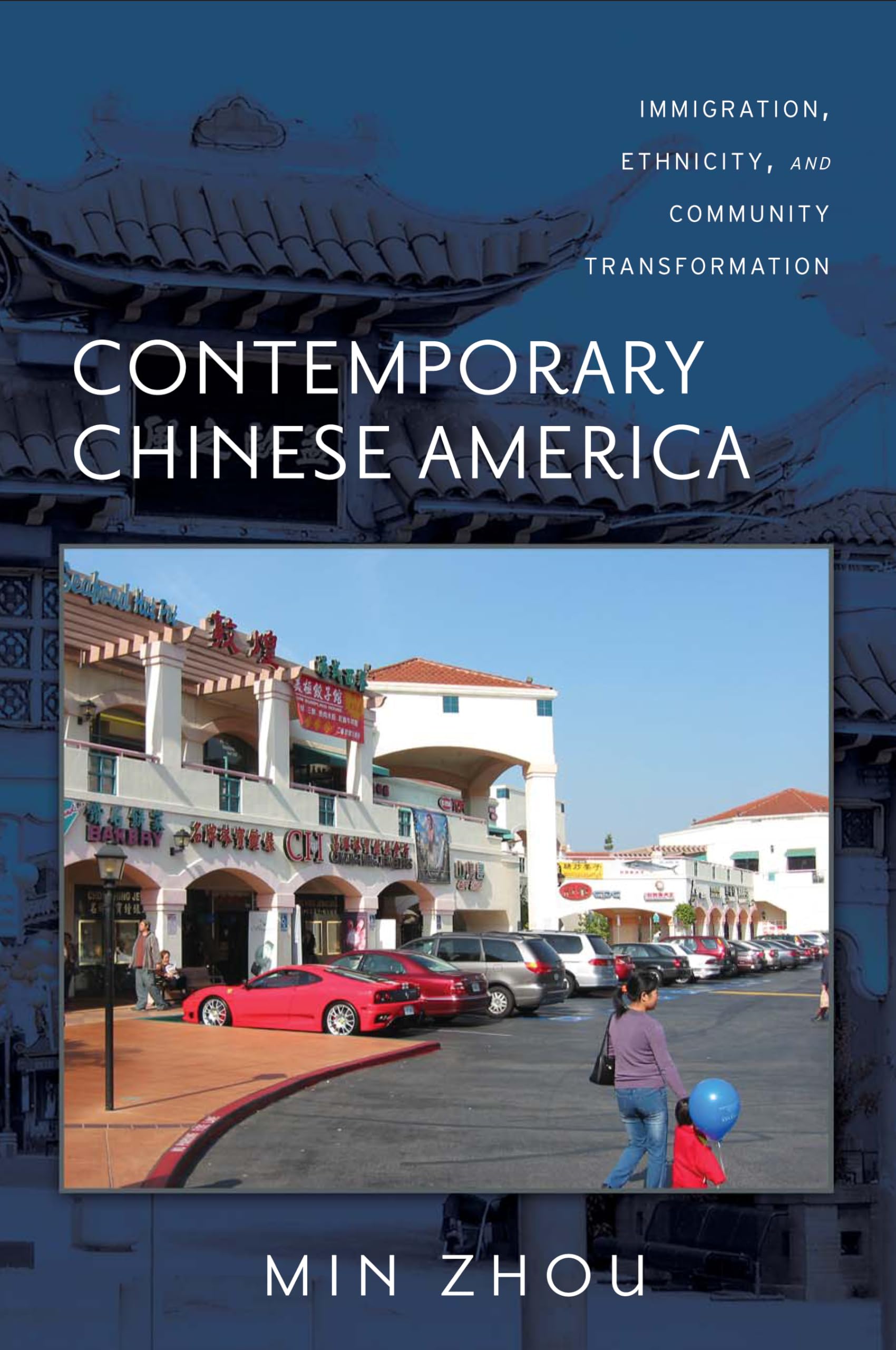 Contemporary Chinese America: Immigration, Ethnicity, and Community Transformation (Asian American History & Cultu),Used