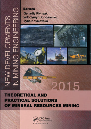 New Developments in Mining Engineering 2015: Theoretical and Practical Solutions of Mineral Resources Mining,Used