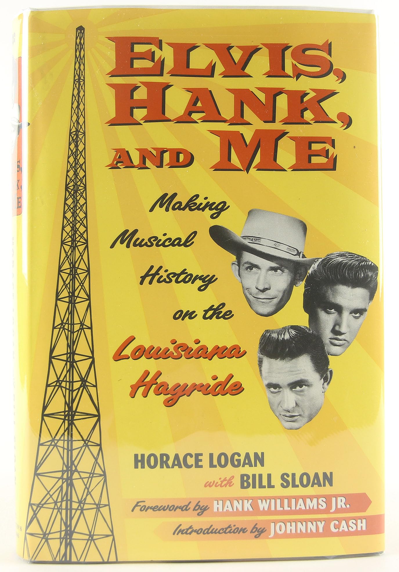 Elvis, Hank, and Me: Making Musical History on the Louisiana Hayride,Used