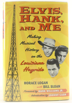 Elvis, Hank, and Me: Making Musical History on the Louisiana Hayride,Used