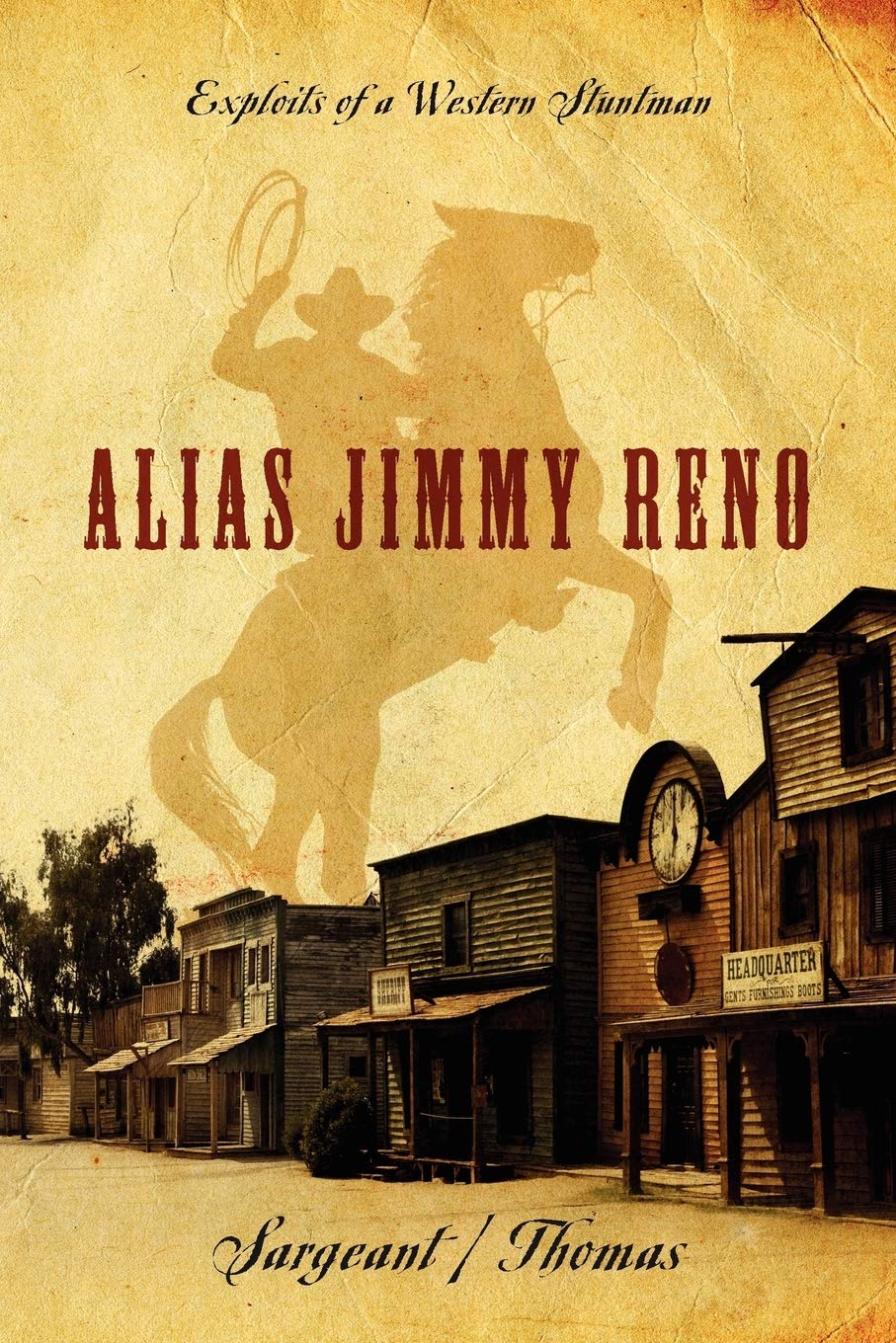 Alias Jimmy Reno: Exploits Of A Western Stuntman,Used
