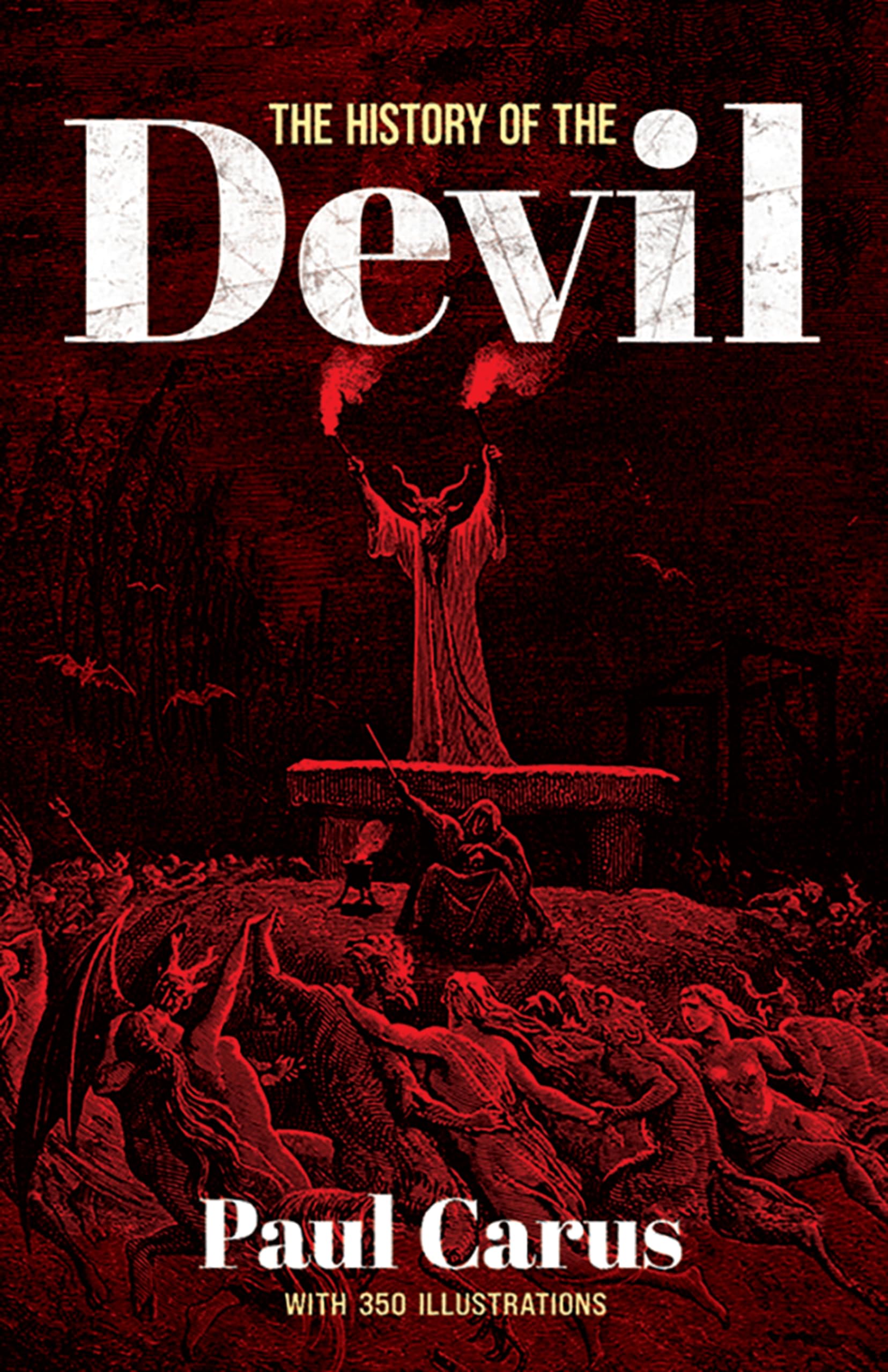 The History of the Devil: With 350 Illustrations (Dover Occult),Used