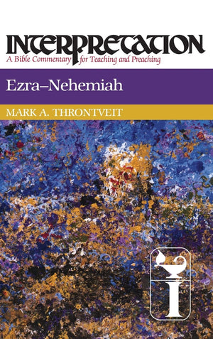 Ezranehemiah: Interpretation (Interpretation: A Bible Commentary For Teaching & Preaching) (Interpretation: A Bible Commentary ,Used